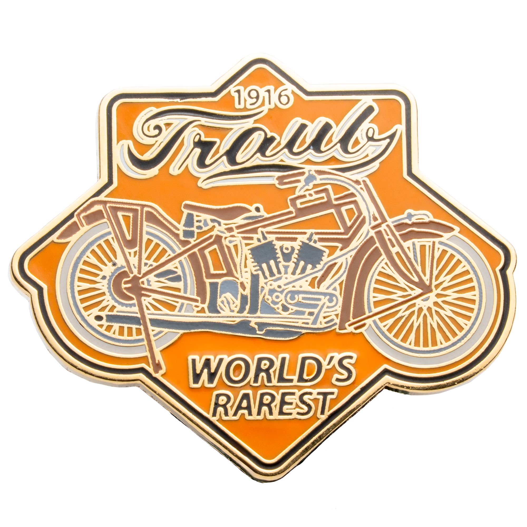 Shield-shaped orange and gold lapel pin featuring a 1916 Traub motorcycle illustration and the text World's Rarest.
