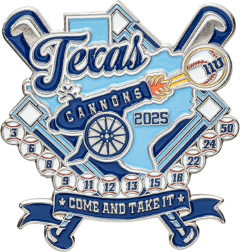 Custom lapel pin for Texas Cannons 2025 featuring a baseball diamond, crossed bats, a firing cannon, and a 'Come and Take It' banner.