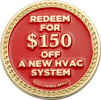 Gold challenge coin with red enamel center reading Redeem For $150 Off A New HVAC System and a rope edge border.