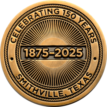 Antique bronze challenge coin commemorating Smithville, Texas celebrating 150 years from 1875 to 2025 with sunburst detailing.