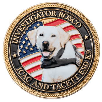 Gold-bordered challenge coin featuring Investigator Rosco, a yellow lab K9, against a US flag background with ICAC and TACETT ESD K9 text.